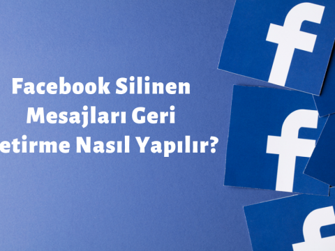 Facebook Silinen Mesajları Geri Getirme Nasıl Yapılır?