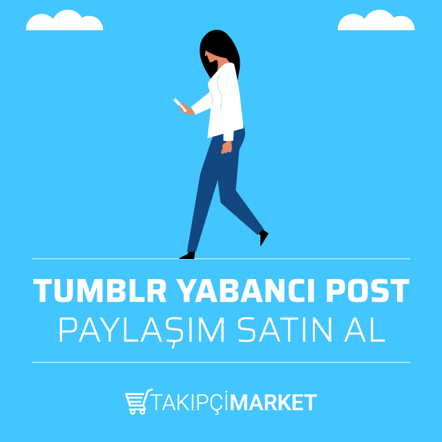 tumblr yabancı post paylaşım satın al