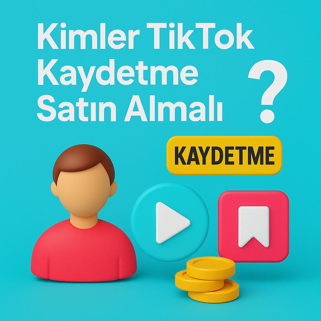 3D görsel: Kimlerin TikTok kaydetme satın alması gerektiğini vurgulayan tasarım; kullanıcı figürü, kaydetme ikonu, oynat tuşu, soru işareti ve altın paralarla desteklenmiş.