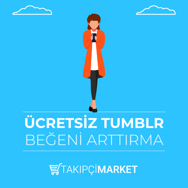 ücretsiz tumblr beğeni arttırma